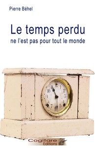 Le temps perdu ne l'est pas pour tout le monde