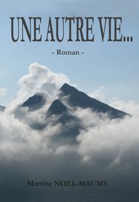 Une autre vie...