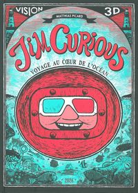 JIM CURIOUS 1 - ANCIENNE EDITION - VOYAGE AU COEUR DE L'OCEAN