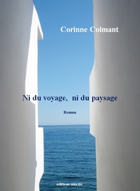 NI DU VOYAGE, NI DU PAYSAGE