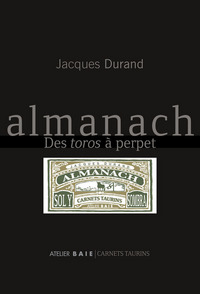 ALMANACH. DES TOROS A PERPET