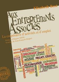 AUX ENTREPRENANTS ASSOCIES : la coopérative d’activités et d’emploi