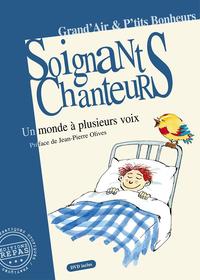 SOIGNANTS CHANTEURS : UN MONDE A PLUSIEURS VOIX