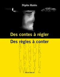 Des contes à régler et Des règles à conter