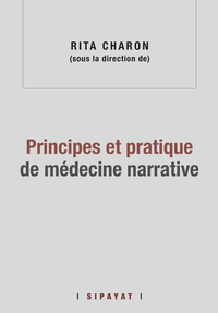 PRINCIPES ET PRATIQUE DE MEDECINE NARRATIVE
