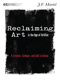 RECLAIMING ART IN THE AGE OF ARTIFICE