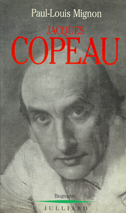 Jacques Copeau ou Le mythe du Vieux-Colombier