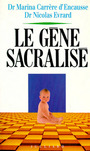 Le gène sacralisé