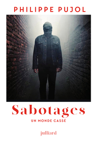 SABOTAGES - UN MONDE CASSE
