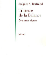 TRISTESSE DE LA BALANCE & AUTRES SIGNES - NE