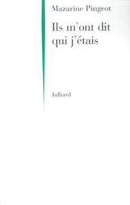 ILS M'ONT DIT QUI J'ETAIS