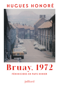 Bruay, 1972 - Féminicides en pays minier