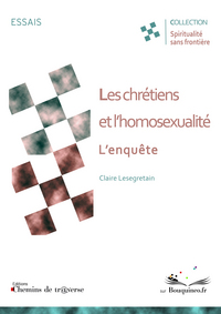 LES CHRETIENS ET L'HOMOSEXUALITE : L'ENQUETE