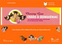 Chaos à Quinquéniac, ou l'extraordinaire aventure d'une boule de gomme