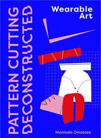 Pattern Cutting Deconstructed /anglais