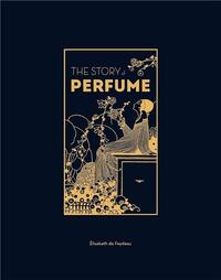 THE STORY OF PERFUME /ANGLAIS