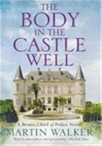 Body in the castle well: the dordogne mysteries 12