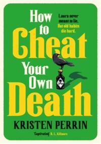 HOW TO CHEAT YOUR OWN DEATH