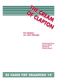 THE CREAM OF CLAPTON CONCERT BAND/HARMONIE/FANFARE -PARTITION+PARTIES SEPAREES