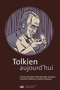 TOLKIEN AUJOURD'HUI - COLLOQUE DE RAMBURES, 13-15 JUIN 2008