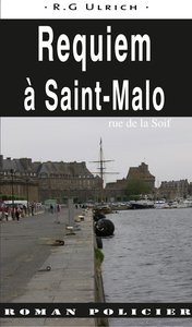 REQUIEM A SAINT-MALO - RUE DE LA SOIF