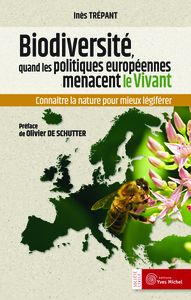 Biodiversité : Quand les politiques européennes menacent le vivant