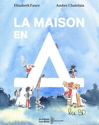 La maison en A, la BD
