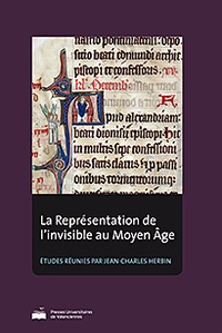 Représentation de l'invisible au Moyen âge - [actes de la journée d'étude du 30 novembre 2007]