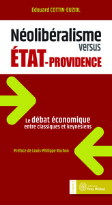 NEOLIBERALISME VERSUS ETAT-PROVIDENCE - LE DEBAT ECONOMIQUE ENTRE CLASSIQUES ET KEYNESIENS