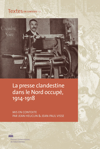 La presse clandestine dans le Nord occupé, 1914-1918