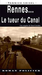 RENNES... LE TUEUR DU CANAL