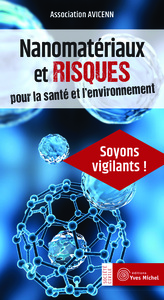 NANOMATERIAUX ET RISQUES POUR LA SANTE ET L'ENVIRONNEMENT - SOYONS VIGILANTS !