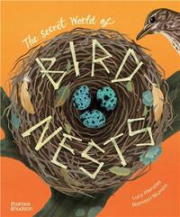 THE SECRET WORLD OF BIRD NESTS /ANGLAIS