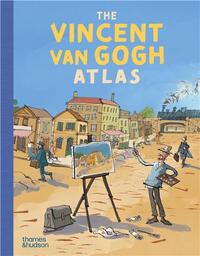 The Vincent van Gogh Atlas /anglais