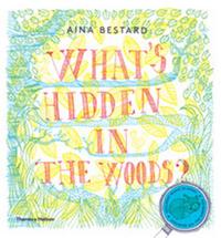 WHAT'S HIDDEN IN THE WOODS? /ANGLAIS