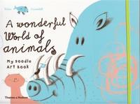 A Wonderful World of Animals My Doodle Art Book /anglais