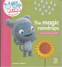 OKIDO: The Magic Raindrops: Messy Discovers Why Plants Need Rain /anglais