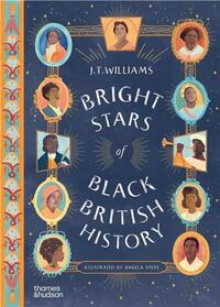 Bright Stars of Black British History /anglais