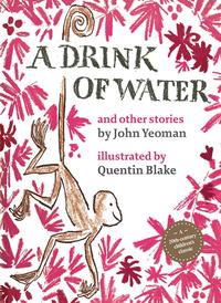 A Drink of Water And other stories /anglais