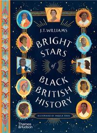 Bright Stars of Black British History (Hardback) /anglais