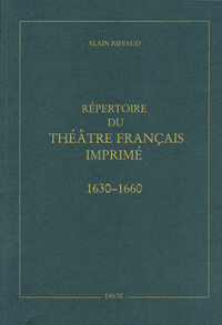 REPERTOIRE DU THEATRE FRANCAIS IMPRIME ENTRE 1630 ET 1660