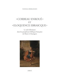 «  Corbeau enroué » et « eloquence Ebraicque »