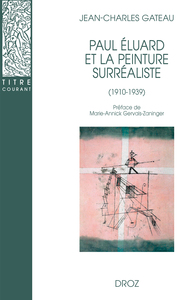 Paul Eluard et la peinture surréaliste (1910-1939)