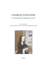 CHARLES FONTAINE, UN HUMANISTE PARISIEN A LYON