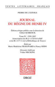 Journal du règne de Henri IV. Tome IV: 1599-1603