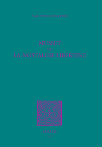 MUSSET OU LA NOSTALGIE LIBERTINE
