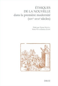 Éthiques de la nouvelle dans la première modernité (XIVe-XVIIe siècles)