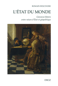 L'ETAT DU MONDE : GIOVANNI BOTERO ENTRE RAISON D'ETAT ET GEOPOLITIQUE