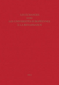 Les échanges entre les universités européennes à la Renaissance - colloque international, Valence, 15-18 mai 2002