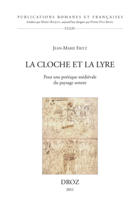 LA CLOCHE ET LA LYRE.  POUR UNE POETIQUE MEDIEVALE DU PAYSAGE SONORE.